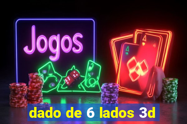 dado de 6 lados 3d